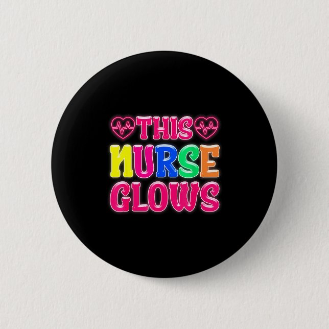 This Nurse Glows Nursing Glow Retro  Button (Front)