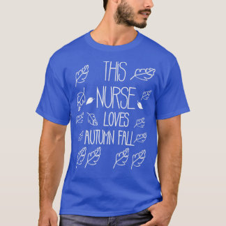 This Nurse Loves Autumn Fall T-Shirt