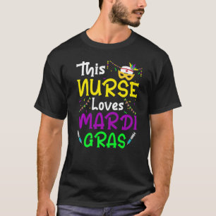 This Nurse Loves Mardi Gras Parade Nursing Funny   T-Shirt