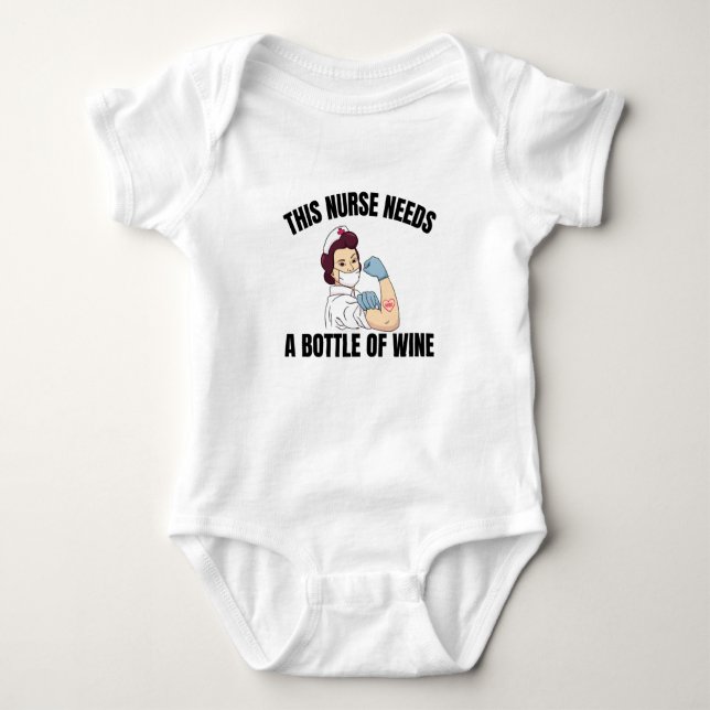 This Nurse Needs A Bottle Of Wine Baby Bodysuit (Front)