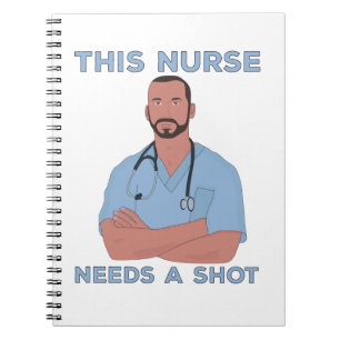 This Nurse Needs A Shot Notebook