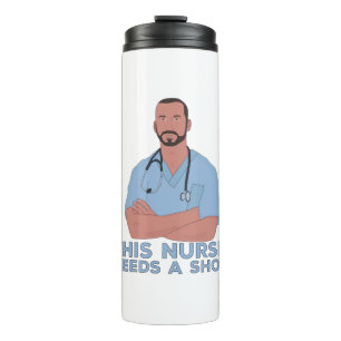 This Nurse Needs A Shot Thermal Tumbler