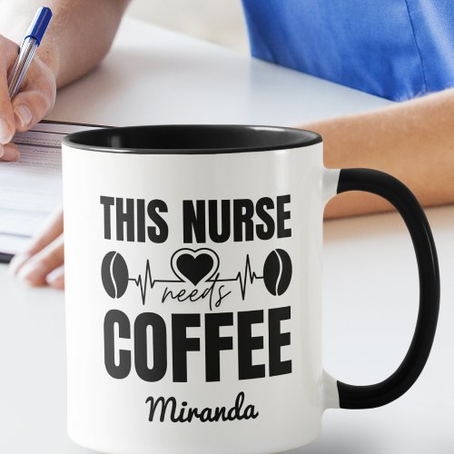 This Nurse Needs Coffee Personalized  Mug