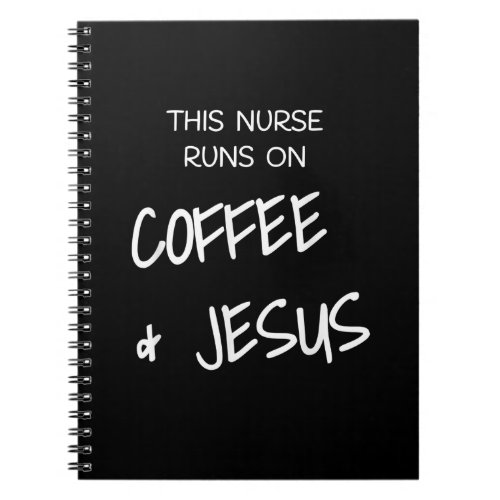 This Nurse Runs On Coffe  Jesus RN LPN Christian Notebook