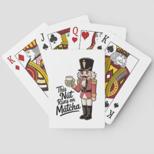 This Nut Is Running on Matcha Christmas Nutcracker Poker Cards
