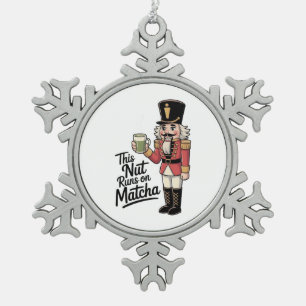 This Nut Is Running on Matcha Christmas Nutcracker Snowflake Pewter Christmas Ornament