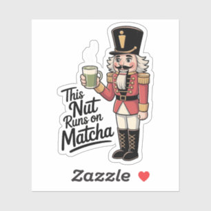 This Nut Is Running on Matcha Christmas Nutcracker Sticker