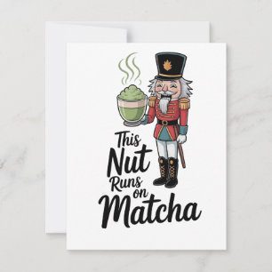 This Nut Runs on Matcha Christmas Nutcracker  Note Card