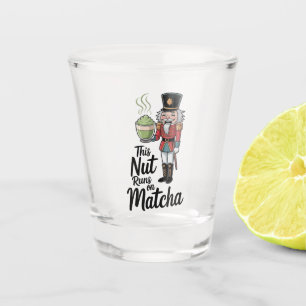 This Nut Runs on Matcha Christmas Nutcracker  Shot Glass