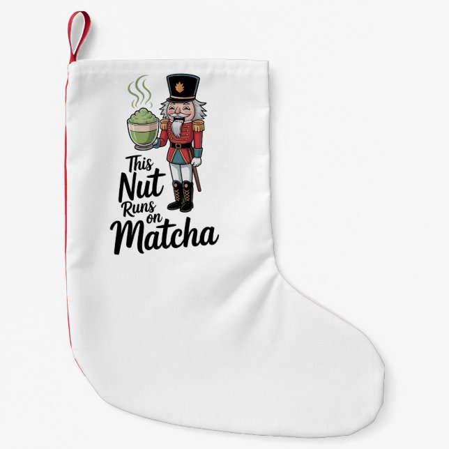This Nut Runs on Matcha Christmas Nutcracker  Small Christmas Stocking (Front)
