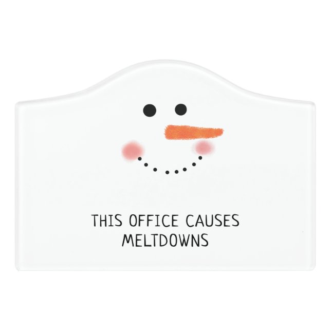 This Office Causes Meltdowns Funny Quote Snowman Door Sign (Small Crest Front)