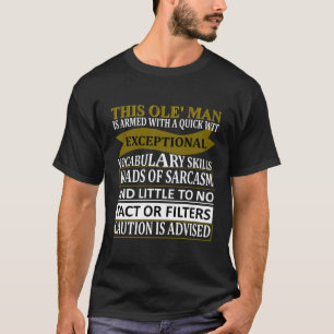 This Old Witty Sarcasm Saying T-Shirt