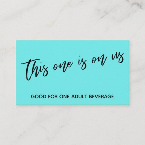 This One is On Us Casual Aqua Drink Ticket Enclosure Card