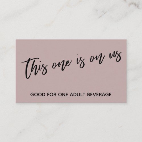 This One is On Us Casual Dusty Rose Drink Ticket Enclosure Card