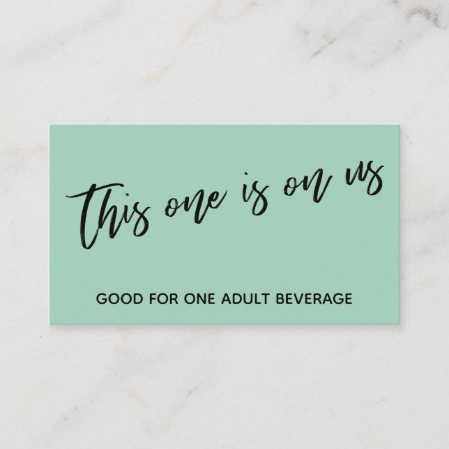 This One is On Us Casual Light Green Drink Ticket Enclosure Card (Front)