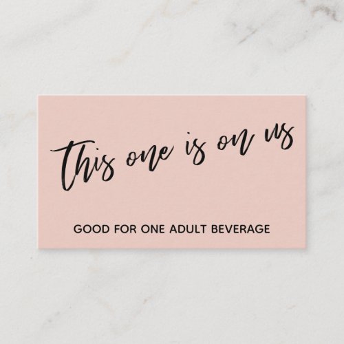 This One is On Us Handwriting Blush Drink Ticket Enclosure Card