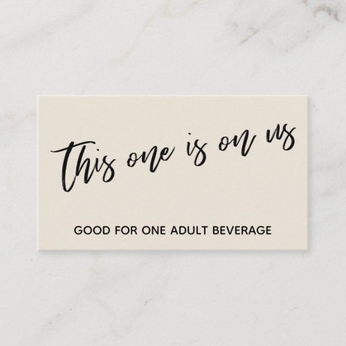 This One is On Us Handwriting Cream Drink Ticket Enclosure Card