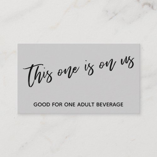This One is On Us Handwriting Gray Drink Ticket Enclosure Card