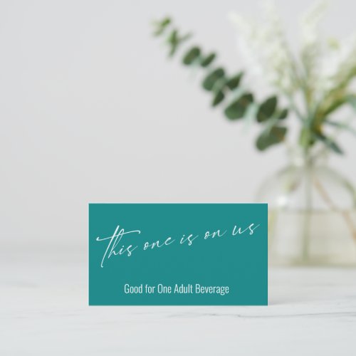 This One is On Us Teal Drink Ticket Enclosure Card