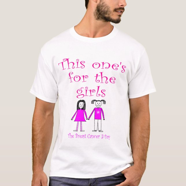This one's for the girls t-shirt (Front)