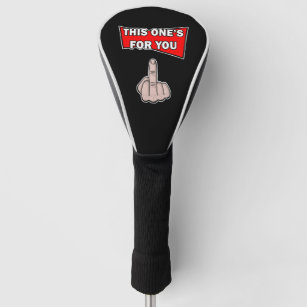 This One's For You Middle Finger Golf Head Cover
