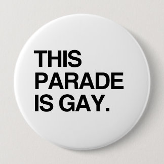 This parade is gay pinback button