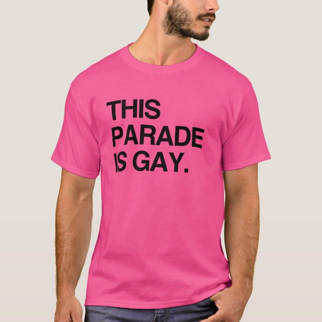This parade is gay T-Shirt (Front)