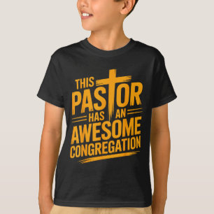 This Pastor Has An Awesome Congregation Christian T-Shirt