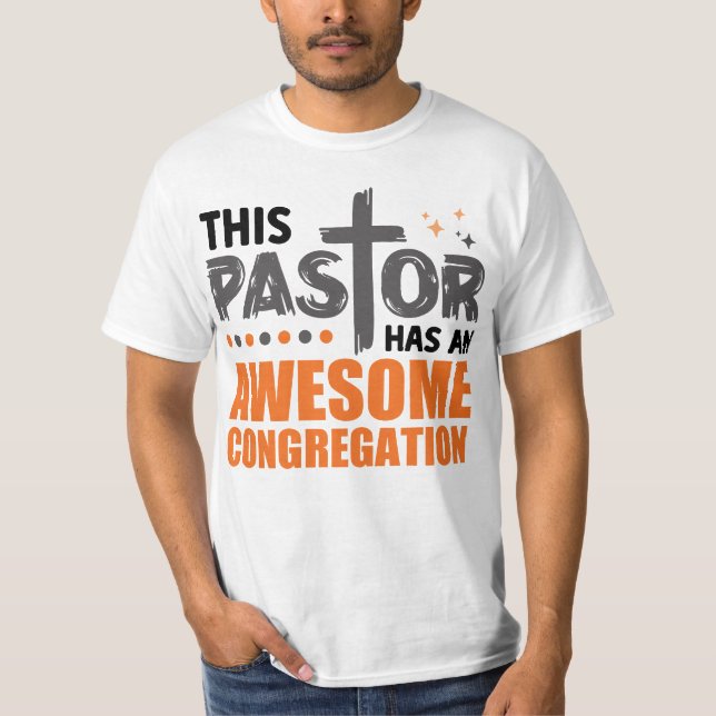 This Pastor Has An Awesome Congregation T-Shirt (Front)
