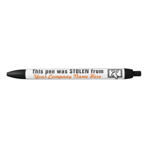 This Pen Was Stolen From Your Company Name