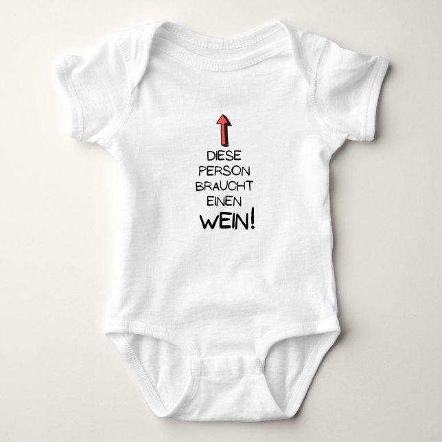 This person needs a wine | wine baby bodysuit (Front)