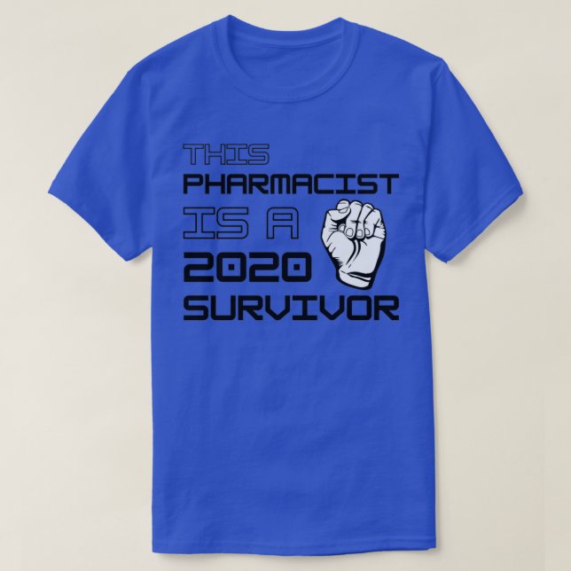 This Pharmacist Is A 2020 Survivor T-Shirt (Design Front)