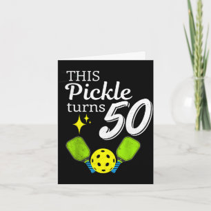 This pickle turns 50 pickleball 50th birthday card