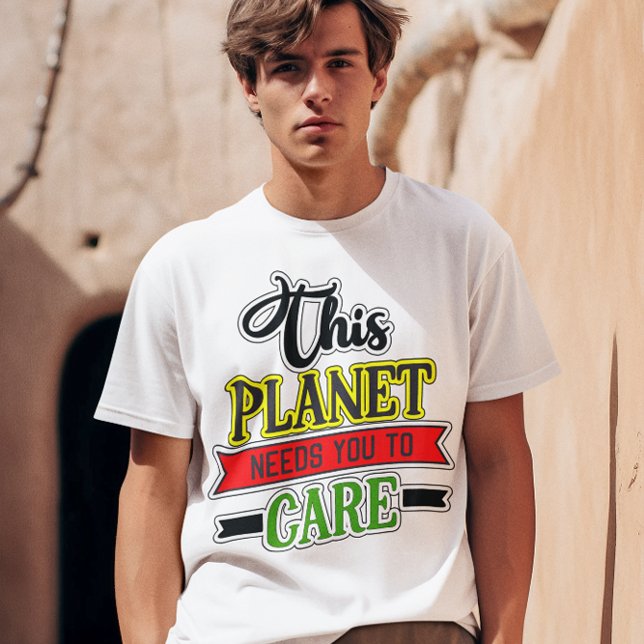 This Planet Needs You To Care Unisex Unisex Value T-Shirt (This Planet Needs You To Care Mens T-Shirt)