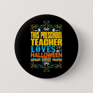 This Preschool Teacher Loves 31st Oct Halloween Pa Button