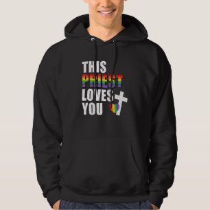 This Priest Loves You LGBTQ Ally Religious Leader Hoodie