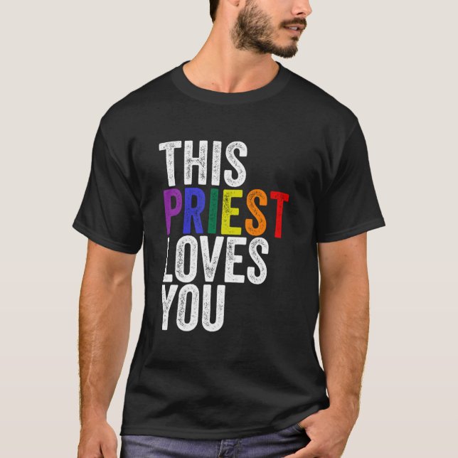 This Priest Loves You Pastor Lgbtq Pride For Men W T-Shirt (Front)