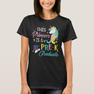 This Princess Is A Pre K Graduate Magical Unicorn T-Shirt