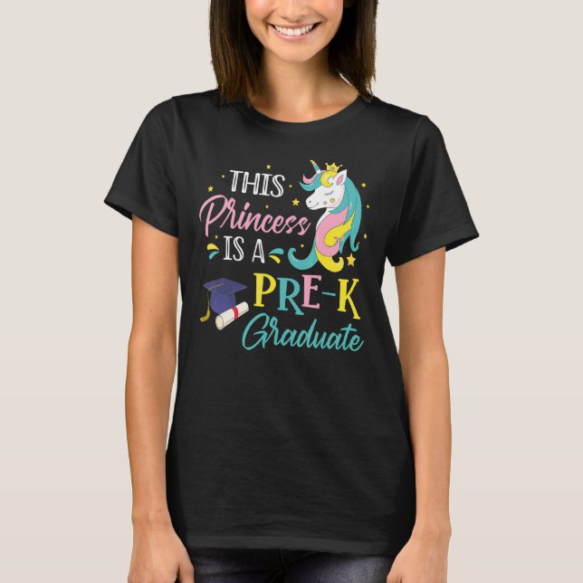 This Princess Is A Pre K Graduate Magical Unicorn T-Shirt (Front)