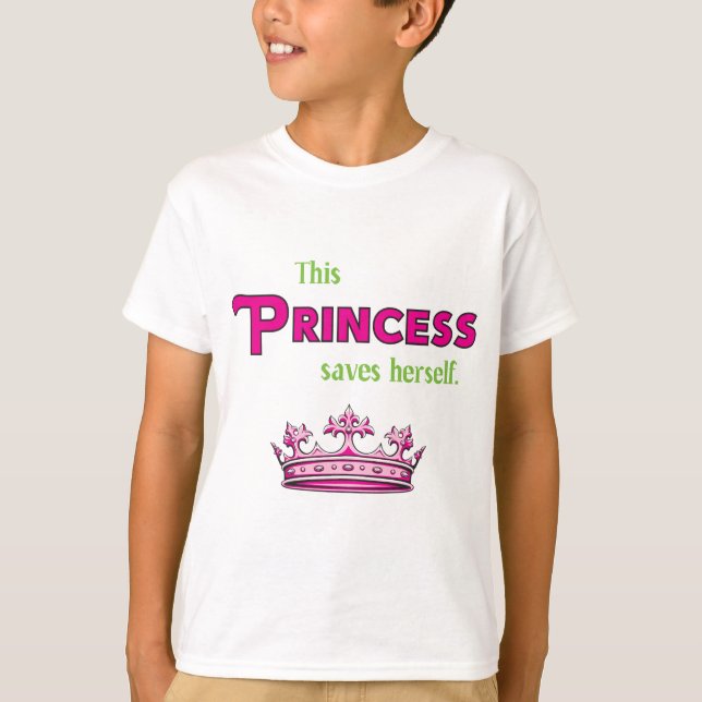This Princess Saves Herself T-Shirt (Front)