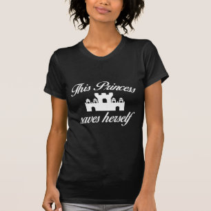 This Princess Saves Herself T-Shirt