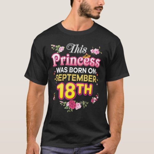This Princess Was Born On September 18 18th Happy  T_Shirt