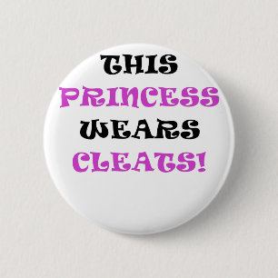 This Princess Wears Cleats Button