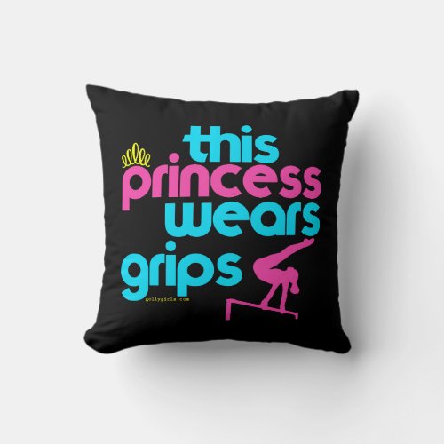 This Princess Wears Grips Gymnastics _ Golly Girls Throw Pillow