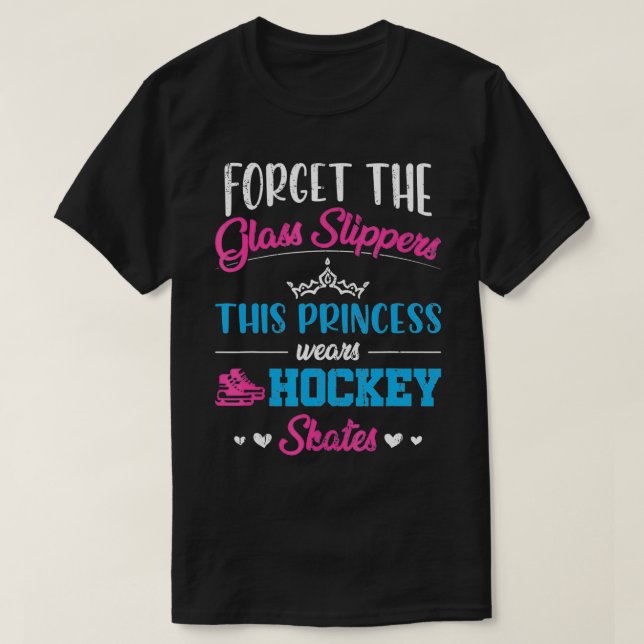 This Princess Wears Hockey Skates Hockey Player Ic T-Shirt (Design Front)