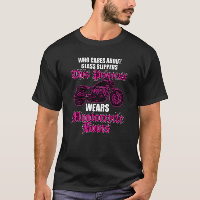 This Princess Wears Motorcycle Boots Not Glass Sli T-Shirt (Front)