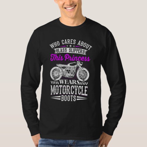 This Princess Wears Motorcycle Boots Not Glass Sli T_Shirt