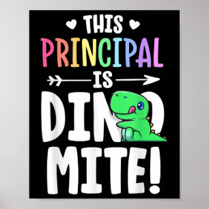 This Principal Is Dynamite Teacher Dinosaur Pun T- Poster
