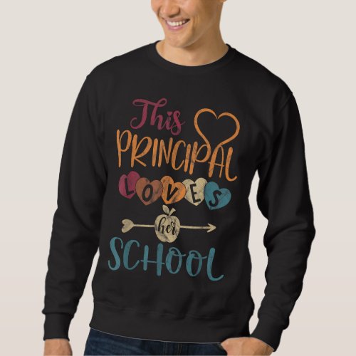 This Principal Loves Her School Teacher Funny Prin Sweatshirt