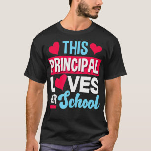 This Principal Loves Her School Teacher Funny Prin T-Shirt